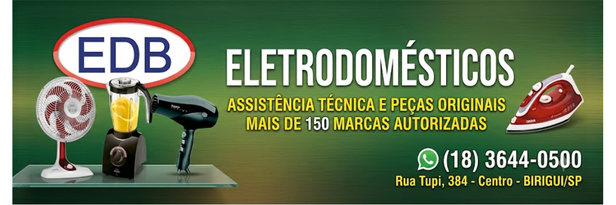 EDB Eletrodomésticos Birigui - Anúncio em Birigui